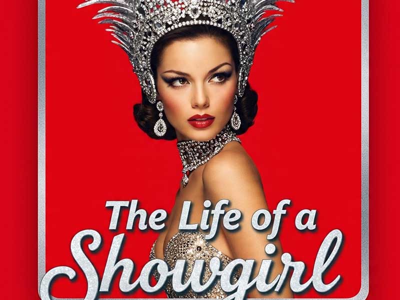 The Life Of A Showgirl